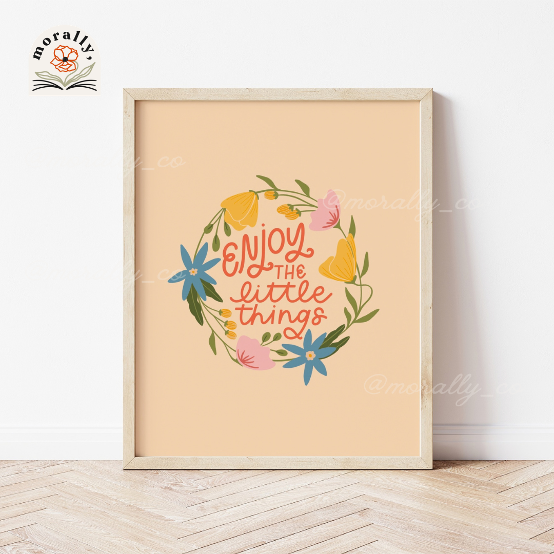 Enjoy the Little Things Art Print