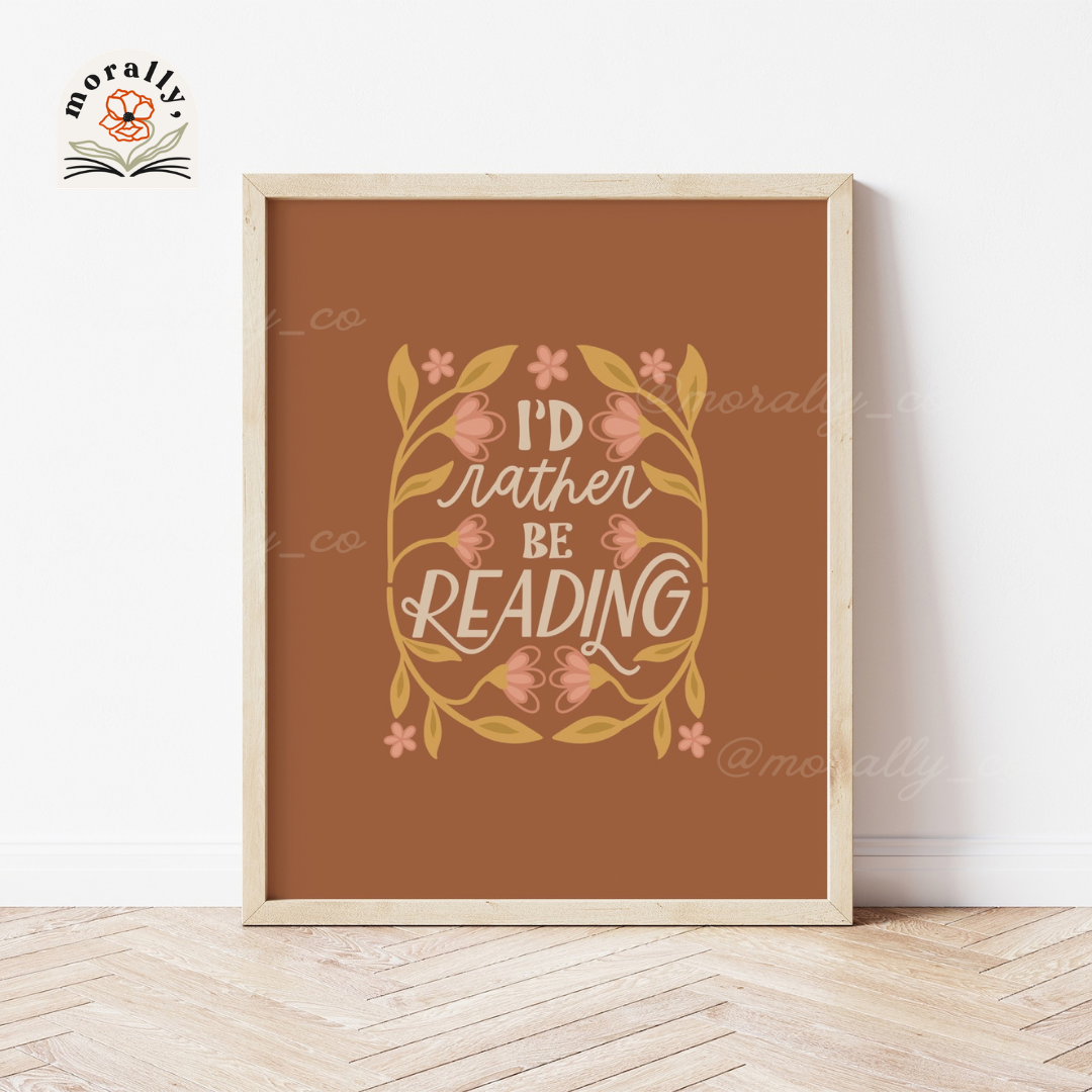 I'd Rather Be Reading Art Print