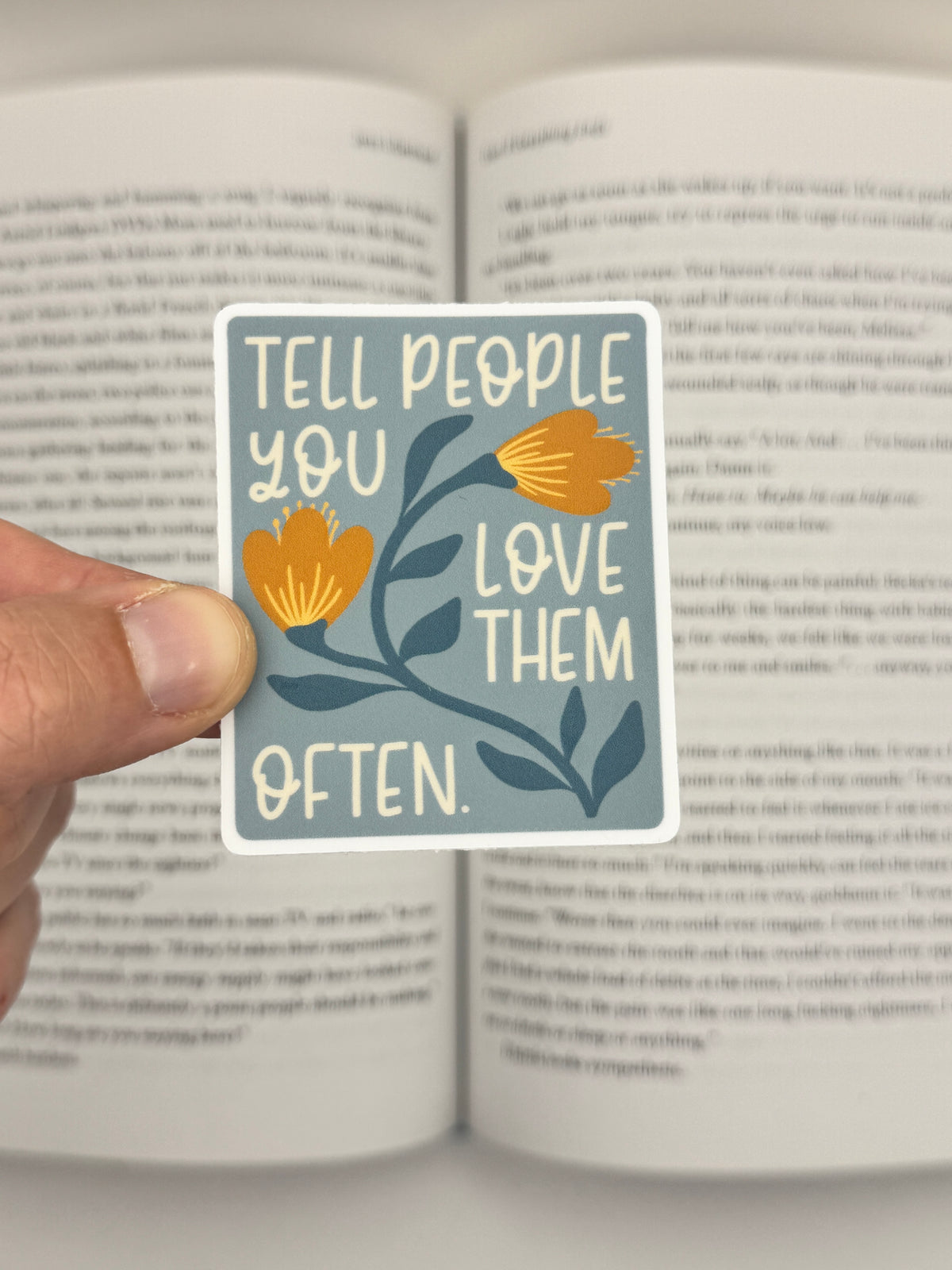 Tell People You Love Them Often sticker