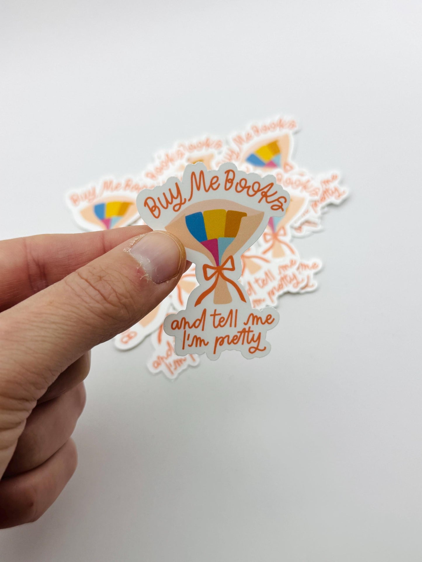 Buy Me Books and Tell Me I'm Pretty sticker